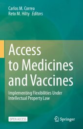 book Access To Medicines And Vaccines: Implementing Flexibilities Under Intellectual Property Law