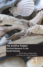 book The Archive Project: Archival Research in the Social Sciences