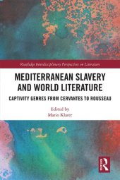 book Mediterranean Slavery and World Literature: Captivity Genres from Cervantes to Rousseau