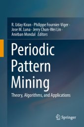 book Periodic Pattern Mining: Theory, Algorithms, and Applications