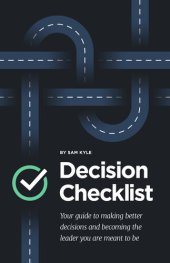 book The Decision Checklist: A Practical Guide to Avoiding Problems