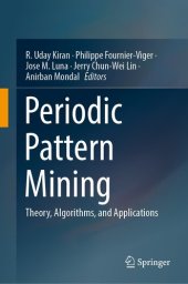 book Periodic Pattern Mining: Theory, Algorithms, and Applications