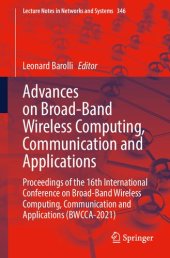 book Advances on Broad-Band Wireless Computing, Communication and Applications: Proceedings of the 16th International Conference on Broad-Band Wireless Computing, Communication and Applications (BWCCA-2021)