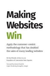 book Making Websites Win: Apply the Customer-Centric Methodology That Has Doubled the Sales of Many Leading Websites