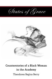 book States of Grace: Counterstories of a Black Woman in the Academy