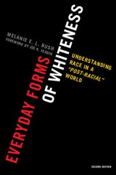 book Everyday Forms of Whiteness: Understanding Race in a 'Post-Racial' World