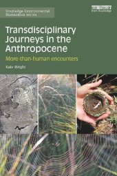 book Transdisciplinary Journeys in the Anthropocene: More-than-human encounters