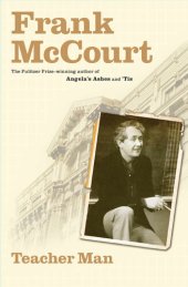 book Teacher Man: A Memoir (The Frank McCourt Memoirs)