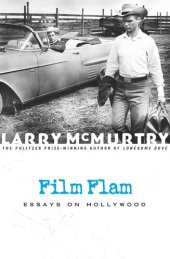 book Film Flam : Essays on Hollywood