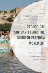 book Ecological Solidarity and the Kurdish Freedom Movement: Thought, Practice, Challenges, and Opportunities