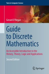 book Guide to Discrete Mathematics: An Accessible Introduction to the History, Theory, Logic and Applications