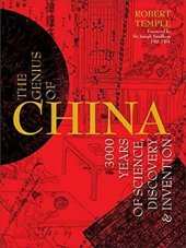 book The Genius of China: 3,000 Years of Science, Discovery, and Invention