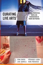 book Curating Live Arts: Critical Perspectives, Essays, and Conversations on Theory and Practice