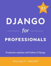 book Django for Professionals: Production websites with Python & Django