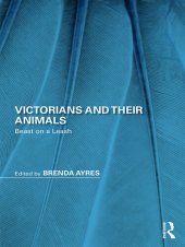 book Victorians and Their Animals: Beast on a Leash