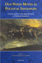 book Old Norse Myths As Political Ideologies: Critical Studies in the Appropriation of Medieval Narratives