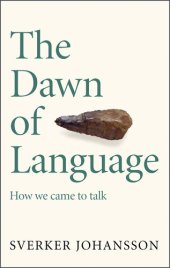 book The Dawn of Language: The story of how we came to talk