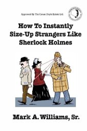 book How To Instantly Size Up Strangers Like Sherlock Holmes