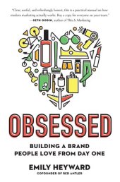 book Obsessed: Building a Brand People Love from Day One