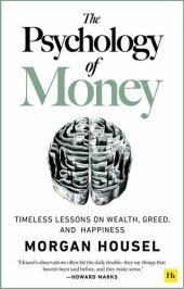 book The Psychology of Money: Timeless Lessons on Wealth, Greed, and Happiness