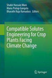 book Compatible Solutes Engineering for Crop Plants Facing Climate Change