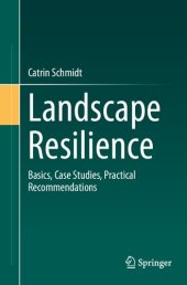 book Landscape Resilience: Basics, Case Studies, Practical Recommendations