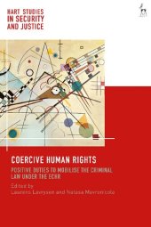 book Coercive Human Rights: Positive Duties to Mobilise the Criminal Law Under the ECHR