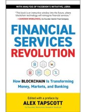 book Financial Services Revolution: How Blockchain Is Transforming Money, Markets, and Banking (Blockchain Research Institute Enterprise)