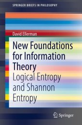 book New Foundations for Information Theory: Logical Entropy and Shannon Entropy