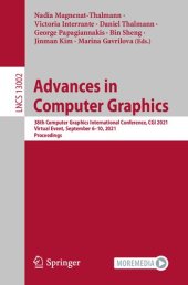 book Advances in Computer Graphics : 38th Computer Graphics International Conference, CGI 2021 Virtual Event, September 6–10, 2021 Proceedings