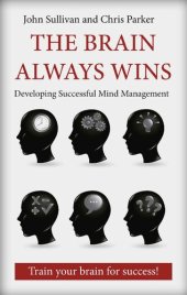 book The Brain Always Wins: Improving Your Life Through Better Brain Management