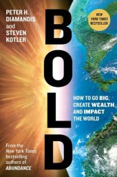 book Bold: How to Go Big, Create Wealth and Impact the World