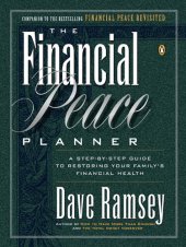 book The Financial Peace Planner: A Step-By-Step Guide to Restoring Your Family's Financial Health