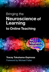 book Bringing the Neuroscience of Learning to Online Teaching: An Educator's Handbook