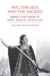 book Sex, the Self and the Sacred: Women in the Cinema of Pier Paolo Pasolini