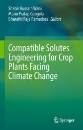 book Compatible Solutes Engineering for Crop Plants Facing Climate Change