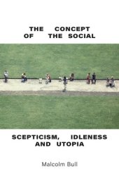 book The Concept of the Social Scepticism: Idleness and Utopia