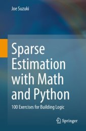 book Sparse Estimation with Math and Python: 100 Exercises for Building Logic