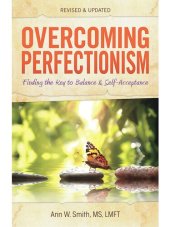 book Overcoming Perfectionism: Finding the Key to Balance and Self-Acceptance