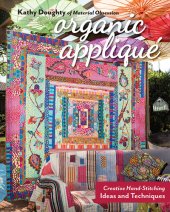 book Organic Appliqu�: Creative Hand-Stitching Ideas and Techniques