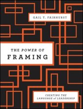 book The Power of Framing: Creating the Language of Leadership