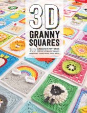 book 3D Granny Squares 100 Crochet Patterns for Pop-Up Granny Squares.