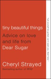 book Tiny Beautiful Things: Advice on Love and Life from Dear Sugar