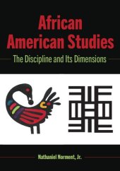 book African American Studies: The Discipline and Its Dimensions