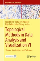 book Topological methods in data analysis and visualization. VI, Theory, applications, and software