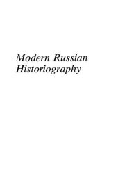 book Modern Russian Historiography: A Revised Edition