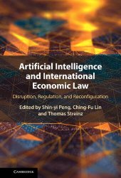 book Artificial Intelligence And International Economic Law: Disruption, Regulation, And Reconfiguration