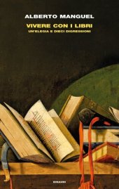 book Vivere con i libri. Un'elegia e dieci digressioni