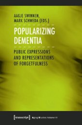 book Popularizing Dementia: Public Expressions and Representations of Forgetfulness