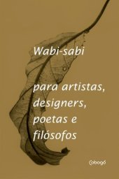 book Wabi-sabi: para artistas, designers, poetas e filósofos